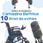 10 Errori da Evitare con una Carrozzina Elettrica: Guida alla Sicurezza